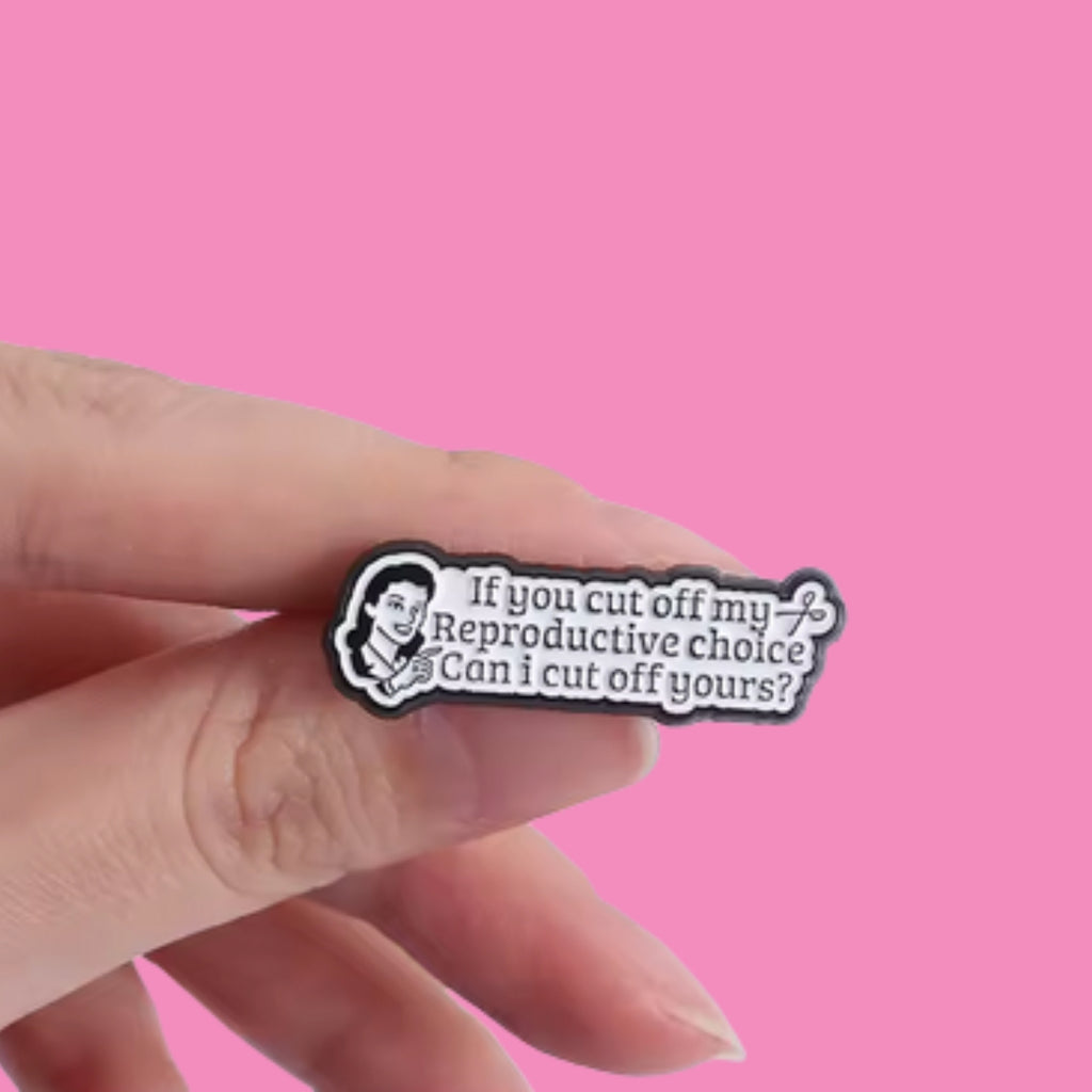 If you cut off my reproductive choice, can I cut off yours?